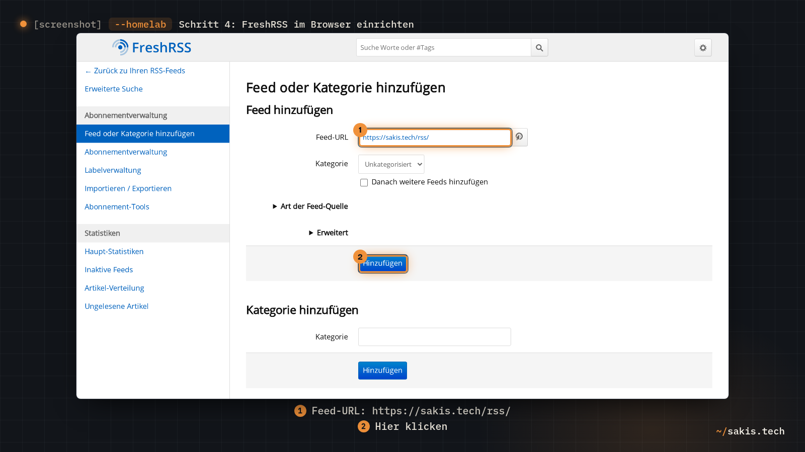 Das Formular Feed hinzufügen in FreshRSS: im Feld Feed-URL steht https://sakis.tech/rss/, darunter der Knopf Hinzufügen.