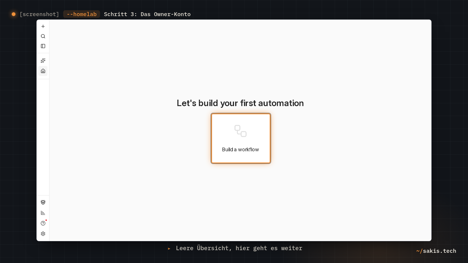Die leere n8n-Übersicht nach der Einrichtung mit der Überschrift Let's build your first automation und dem Knopf Build a workflow.