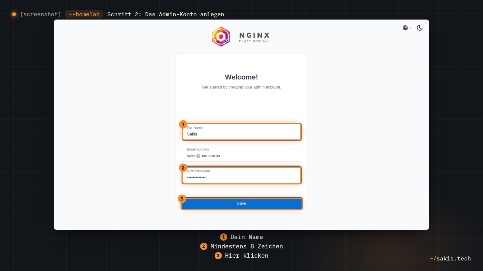 Die Welcome-Seite von Nginx Proxy Manager mit den drei ausgefüllten Feldern Full Name, Email address und New Password, darunter der Knopf Save.