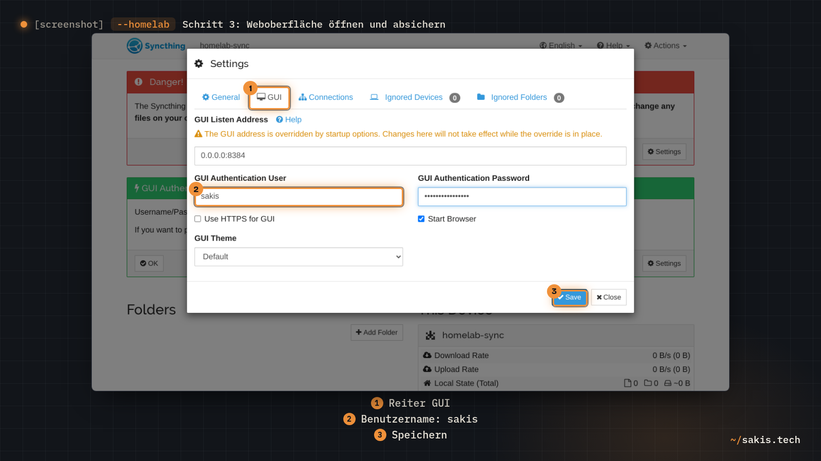 Der Reiter GUI in den Syncthing-Einstellungen mit dem Benutzernamen sakis und dem ausgefüllten Passwortfeld, unten der Knopf Save.