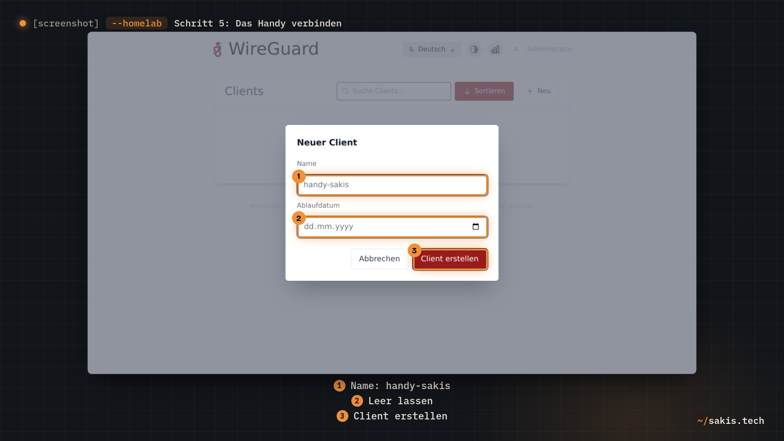 Das Fenster Neuer Client in wg-easy mit dem Namen handy-sakis, leerem Ablaufdatum und dem Knopf Client erstellen.